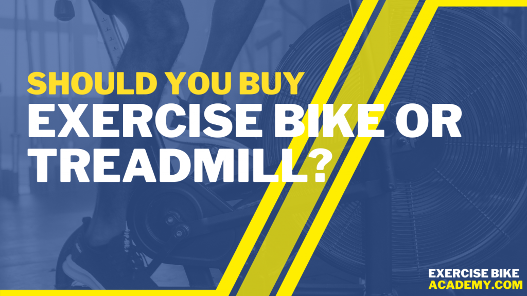 Should you buy an exercise bike or treadmill