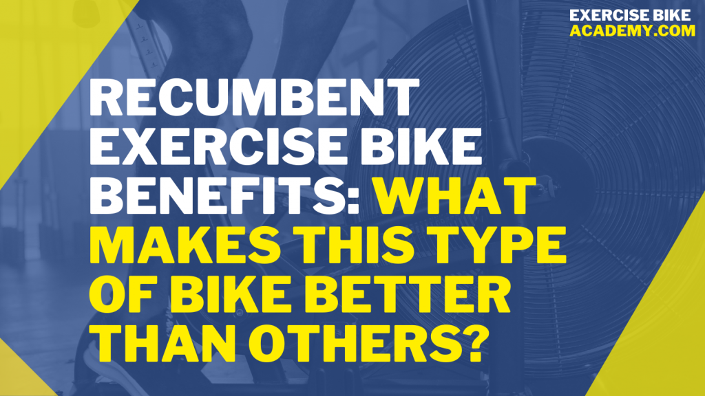 recumbent exercise bike benefits